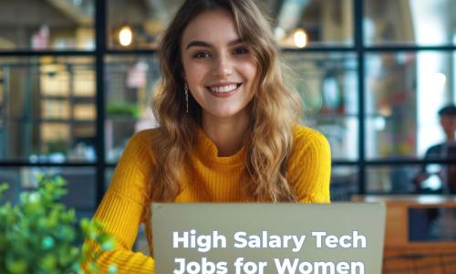 High Salary Tech Jobs for Women